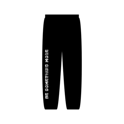 "Be Something More" Sweatpants